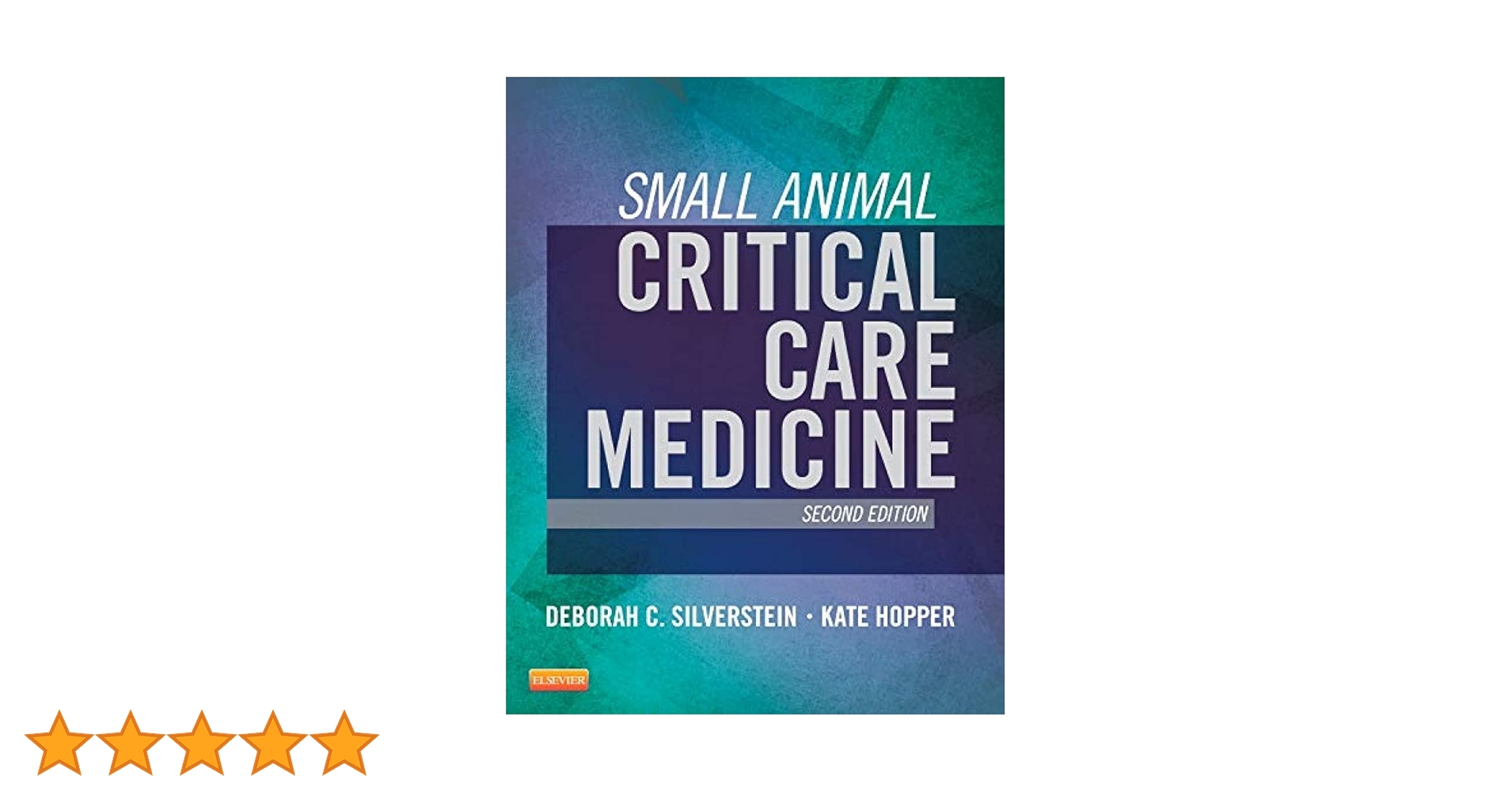 Small Animal Critical Care Medicine - Silverstein DVM DACVECC